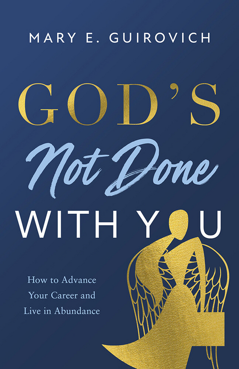 God's Not Done with You -  Mary Guirovich