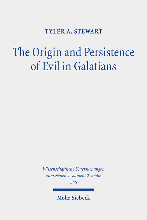 The Origin and Persistence of Evil in Galatians -  Tyler A. Stewart