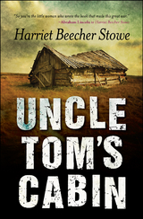 Uncle Tom's Cabin - Harriet Beecher Stowe