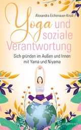 Yoga und soziale Verantwortung - Alexandra Eichenauer-Knoll