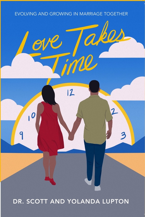 Love Takes Time -  Scott Lupton,  Yolanda Lupton