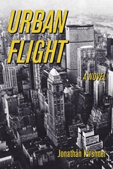 Urban Flight -  Jonathan Kirshner