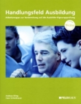 Handlungsfeld Ausbildung - Andreas Eiling, Hans Schlotthauer