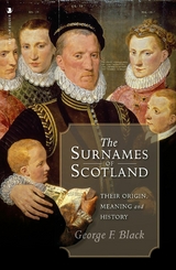 The Surnames of Scotland -  George F. Black