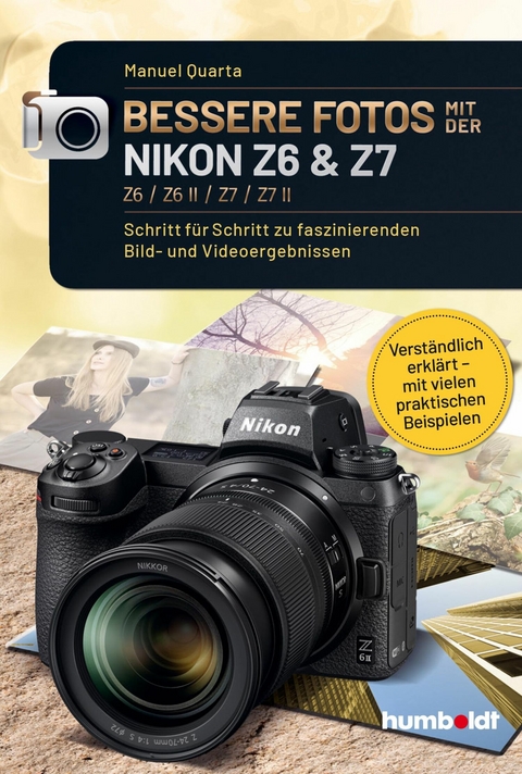 Bessere Fotos mit der Nikon Z6 & Z7 Z6 / Z6 II / Z7 / Z7 II -  Manuel Quarta