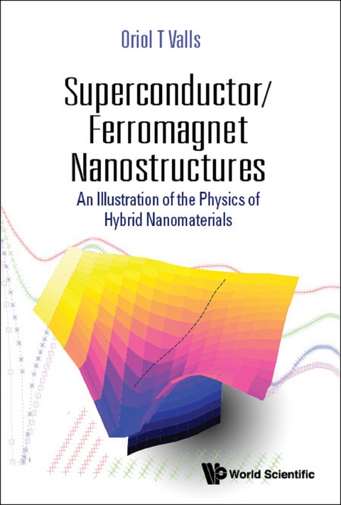 SUPERCONDUCTOR/FERROMAGNET NANOSTRUCTURES - Oriol T Valls