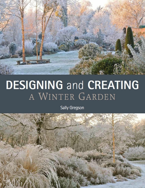 Designing and Creating a Winter Garden -  Sally Gregson