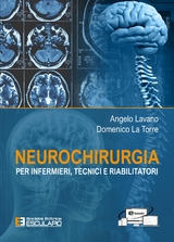 Neurochirurgia per Infermieri tecnici e riabilitatori - Domenico La Torre, Angelo Lavano