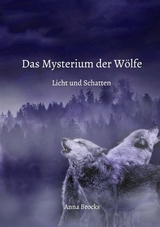 Das Mysterium der Wölfe - Anna Brocks