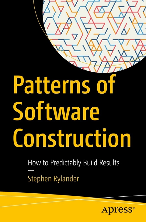Patterns of Software Construction -  Stephen Rylander