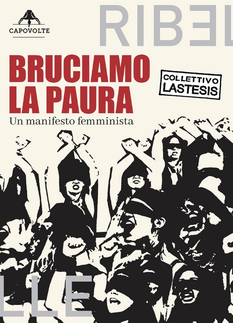 Bruciamo la paura - LASTESIS Collettivo