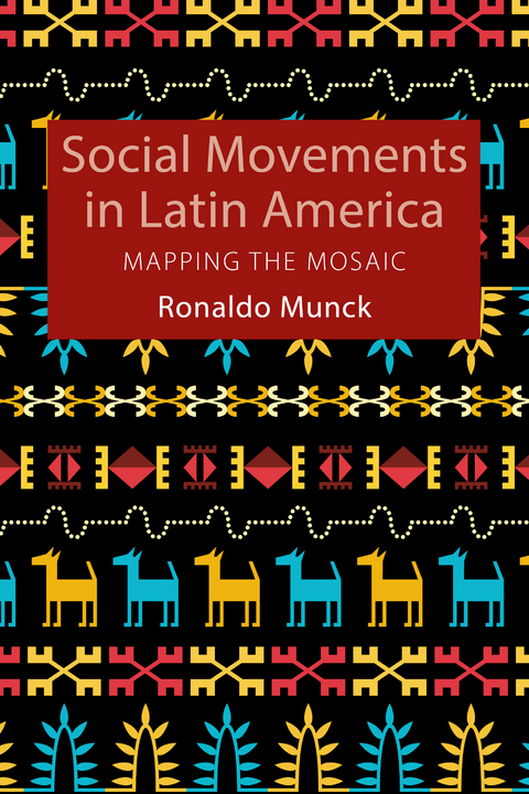 Social Movements in Latin America -  Ronaldo Munck