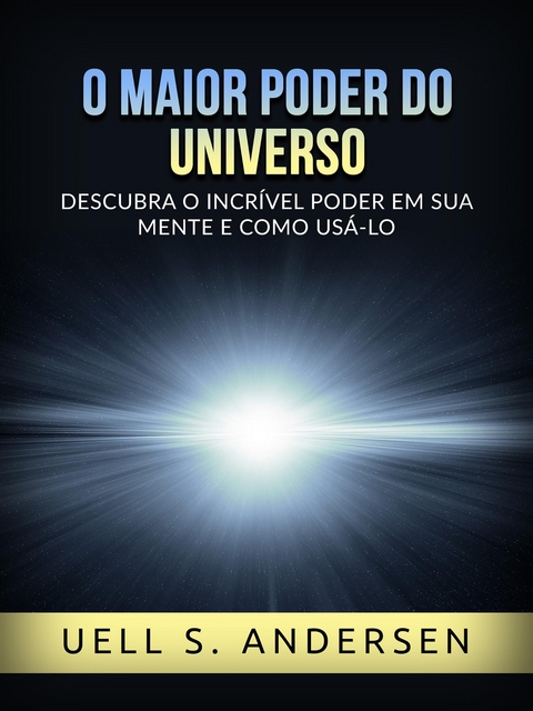 O maior Poder do Universo (Traduzido) - Uell S. Andersen