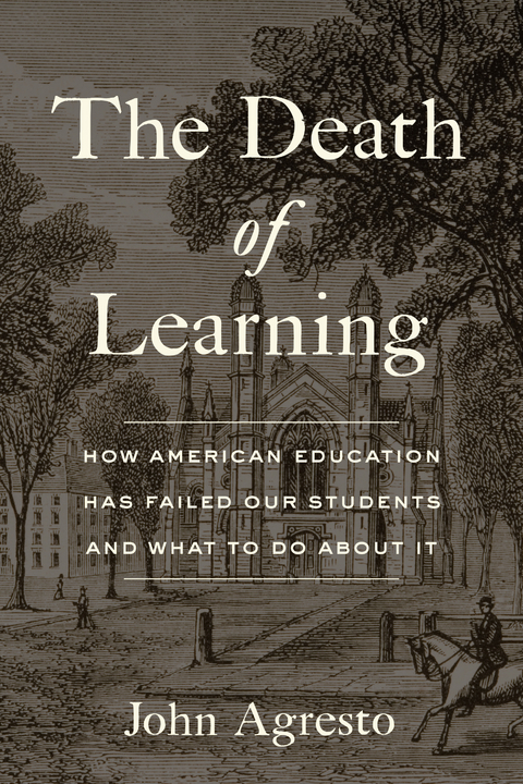 Death of Learning -  John Agresto