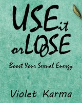 Use It Or Loose It - Violet Karma