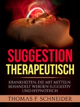 Suggestion Therapeutisch - Thomas F. Schneider