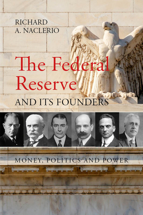 Federal Reserve and its Founders -  Richard A. Naclerio