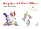 Von großen und kleinen Hühnern - Silke Braemer