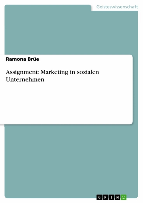 Assignment: Marketing in sozialen Unternehmen - Ramona Brüe