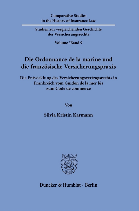 Die Ordonnance de la marine und die französische Versicherungspraxis. -  Silvia Kristin Karmann