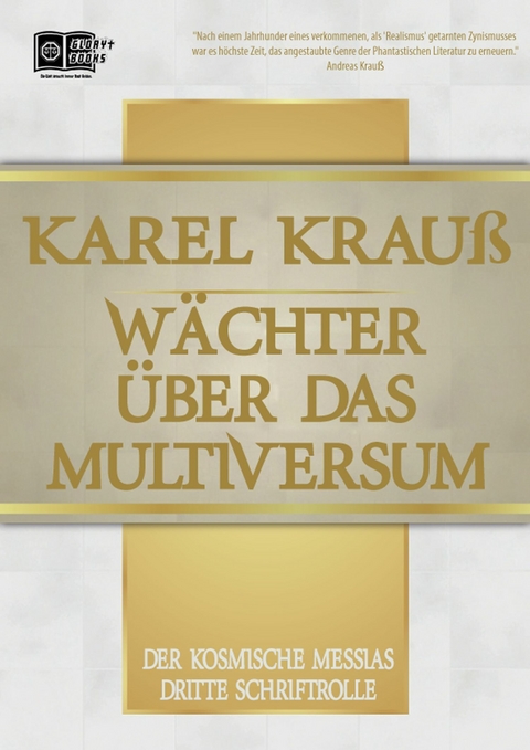 Wächter über das Multiversum - Karel Krauß