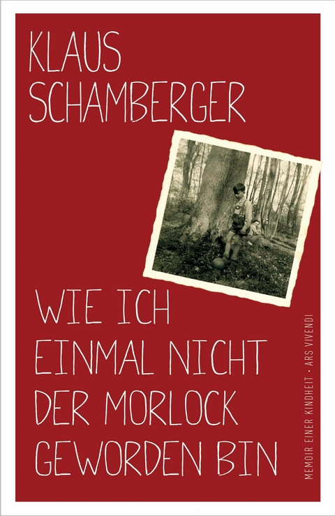 Wie ich einmal nicht der Morlock geworden bin (eBook) - Klaus Schamberger