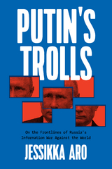 Putin's Trolls -  Jessikka Aro