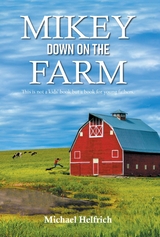 Mikey Down on the Farm - Michael Helfrich