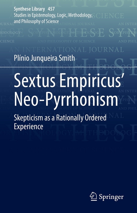 Sextus Empiricus' Neo-Pyrrhonism -  Plínio Junqueira Smith
