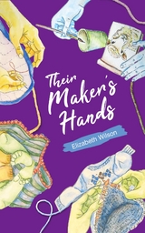 Their Maker's Hands -  Elizabeth Wilson
