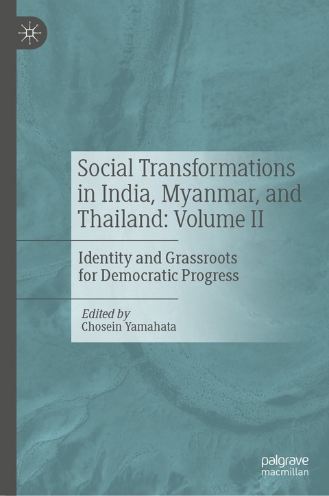 Social Transformations in India, Myanmar, and Thailand: Volume II - 