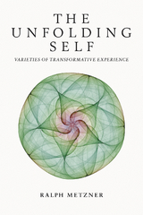 The Unfolding Self - Ralph Metzner