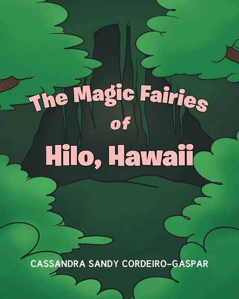 Magic Fairies of Hilo, Hawaii -  Cassandra Sandy Cordeiro-Gaspar