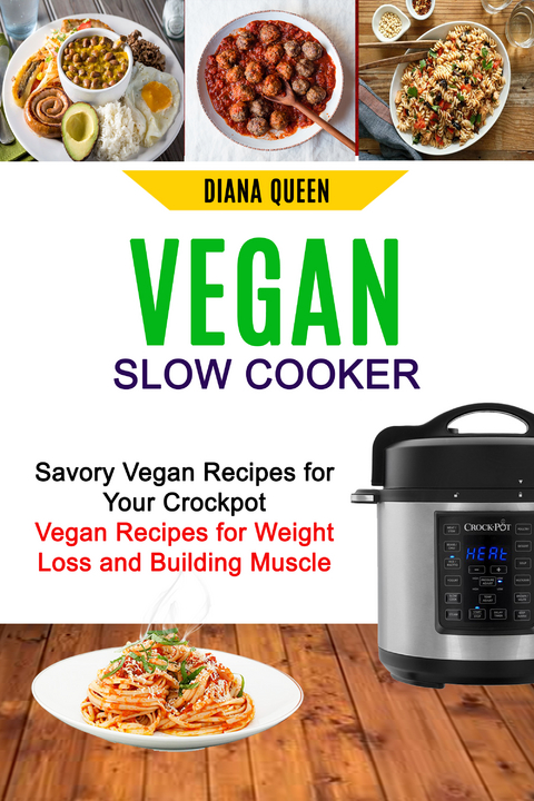 Vegan Slow Cooker - Diana Queen