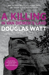 A Killing in Van Diemen's Land - Douglas Watt