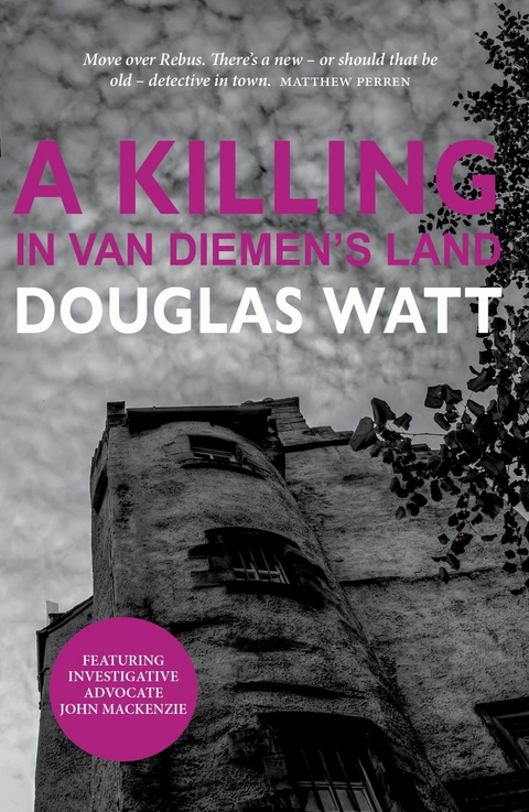 A Killing in Van Diemen's Land - Douglas Watt