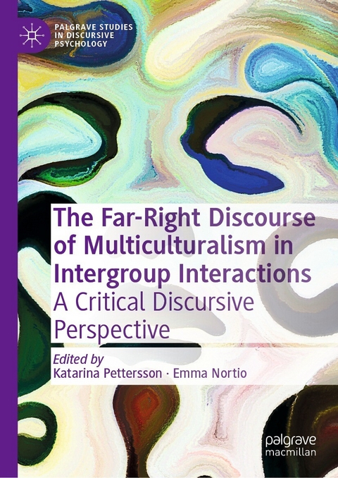 The Far-Right Discourse of Multiculturalism in Intergroup Interactions - 