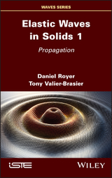 Elastic Waves in Solids, Volume 1 - Daniel Royer, Tony Valier-Brasier