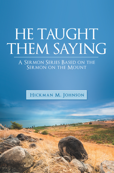 He Taught Them Saying -  Hickman M. Johnson