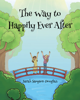 The Way to Happily Ever After - Sarah Sampson-Houser