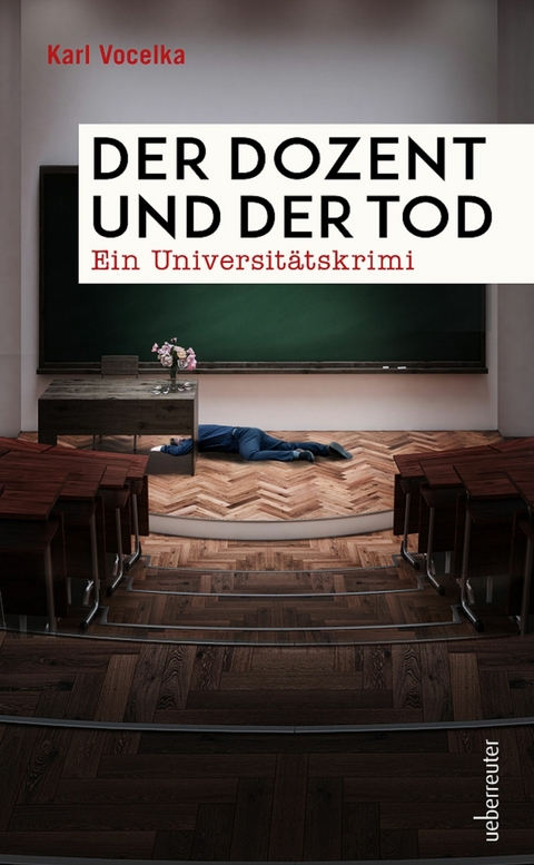 Der Dozent und der Tod - Karl Vocelka