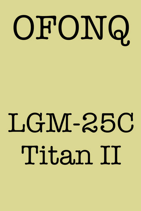 LGM-25C Titan II -  OFONQ