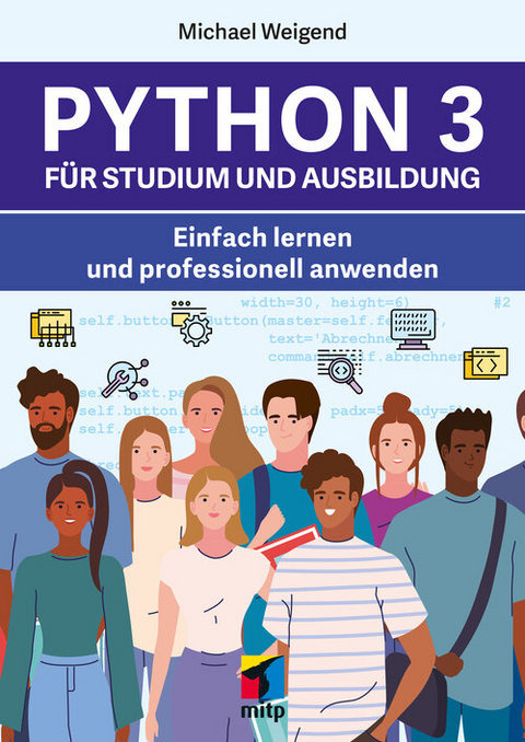 Python 3 für Studium und Ausbildung -  Michael Weigend