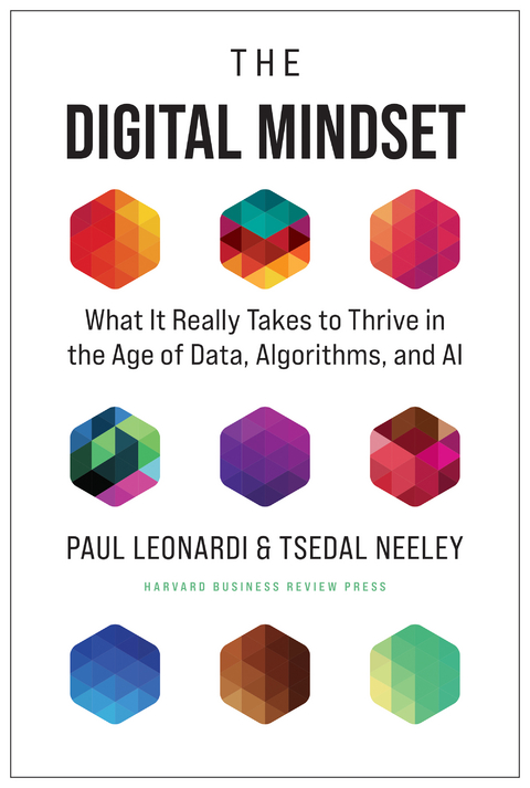 The Digital Mindset - Paul Leonardi, Tsedal Neeley