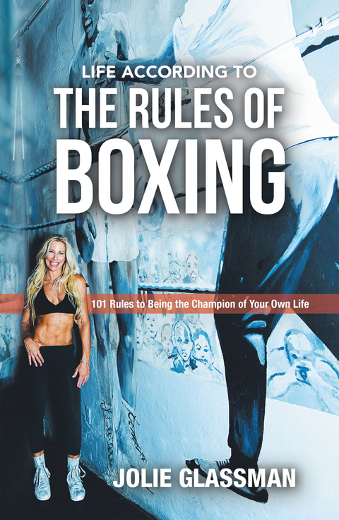 101 Rules to Being the Champion of Your Own Life -  Jolie Glassman