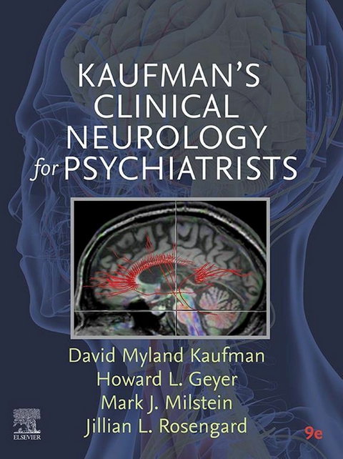 Kaufman's Clinical Neurology for Psychiatrists -  Howard L. Geyer,  David Myland Kaufman,  Mark J Milstein,  Jillian Rosengard