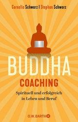 Buddha-Coaching -  Stephan Schwarz,  Cornelia Schwarz