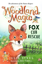 Woodland Magic 1: Fox Cub Rescue -  Julie Sykes