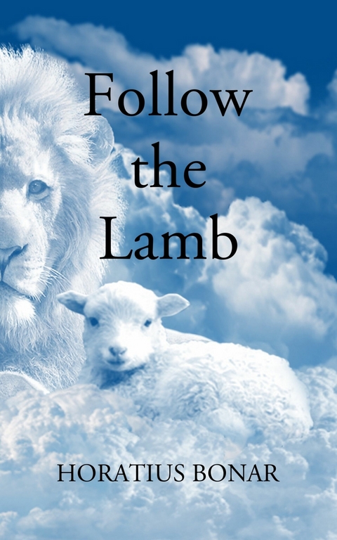 Follow the Lamb -  Horatius Bonar