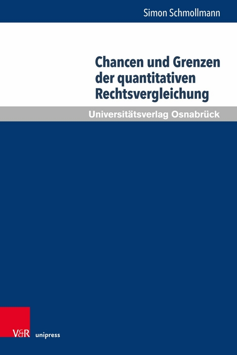 Chancen und Grenzen der quantitativen Rechtsvergleichung -  Simon Schmollmann